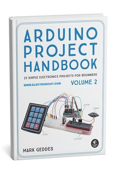 the arduino project handbook for beginners volume 2 by mark geddes