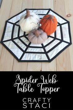 spider web table topper crafty staci with three pumpkins on it