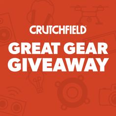 a red background with the words, crutchfield great gear giveaway on it