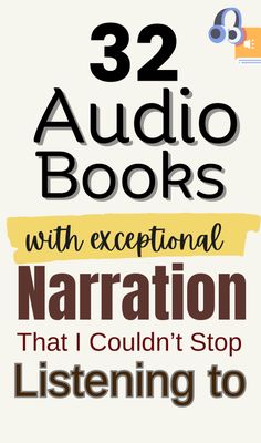 32 audio books with exceptional narration that i couldn't stop listening to