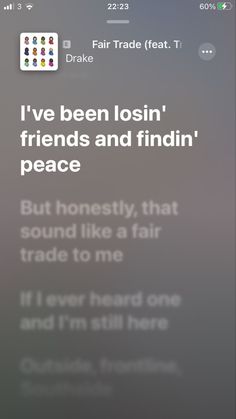 an iphone screen with the message'i've been losing friends and finding peace '