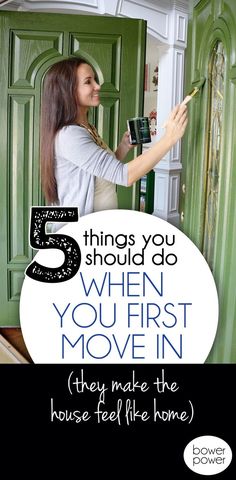 a woman opening the door to her house with text overlay that reads 5 things you should do when you first move in they make the house feel like home