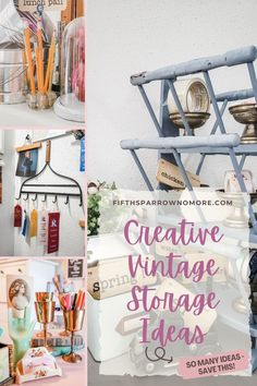 there are many different items on this shelf and the words creative vintage storage ideas above them