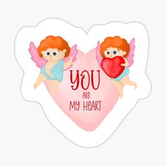 two cupid angels holding a heart with the words you are my heart sticker