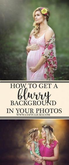 two pregnant women with the words how to get a blurry background in your photos