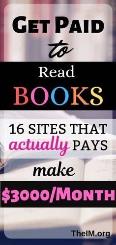 an open book with the text get paid to read books 16 sites that actually pays $ 300 / month