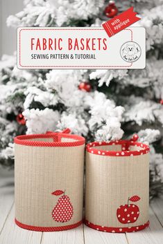 two fabric baskets sitting next to a christmas tree with the words fabric baskets sewing pattern and tutor