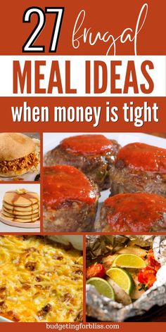 the words 21 unusual meal ideas when money is tight on top of them and pictures of food