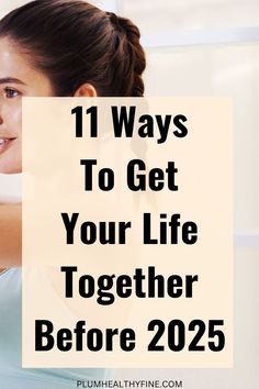 Here are 11 things you can do to get your life together before 2025 and enter the new year feeling awesome | how to get your life together, ways to get your life together before 2025, how to get organized before new year, become your best self before new year 2025 Before New Year, Become Your Best Self, Life Changing Habits, Morning Habits, Get Your Life, Your Best Self, Bedtime Routine