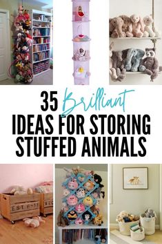 there are many stuffed animals in this collage with the words brilliant ideas for storing stuffed animals