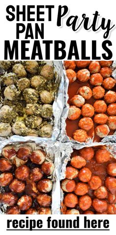 there are many different types of meatballs in the box with text that reads sheet party meatballs recipe found here