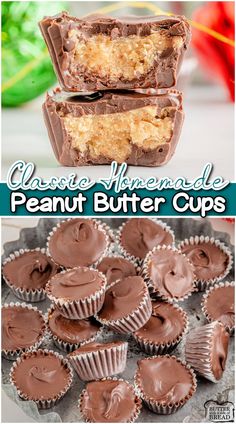 chocolate caramel peanut butter cups are stacked on top of each other with the words classic homemade peanut butter cups