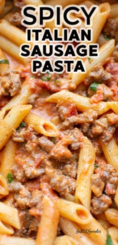 pasta with meat and sauce in a skillet on top of a wooden table next to the words spicy italian sausage pasta