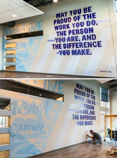 a man is working on the wall in front of a large sign that says, may you be proud of the work you do