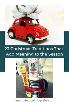 a red car with a christmas tree on top and the words 25 christmas traditions that add meaning to the season