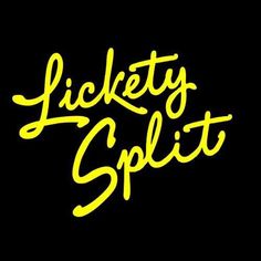 the words lickety splitt written in yellow on a black background