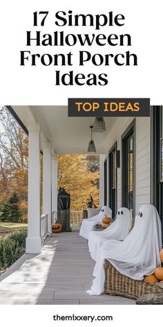 halloween porch decorations with text overlay that reads 17 simple halloween front porch ideas top ideas