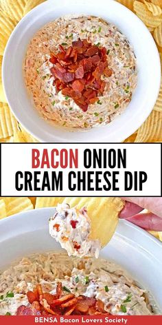 bacon onion cream cheese dip in a white bowl with chips on the side and text overlay