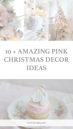 pink christmas decor with flowers and cupcakes in the middle, text overlay reads 10 amazing pink christmas decor ideas