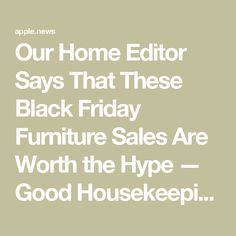 Our Home Editor Says That These Black Friday Furniture Sales Are Worth the Hype — Good Housekeeping Black Friday Furniture, Furniture Sales, Black Friday Furniture Sale, Dining Sets, Good Housekeeping, The Hype, Furniture Sale, Our Home, Black Friday