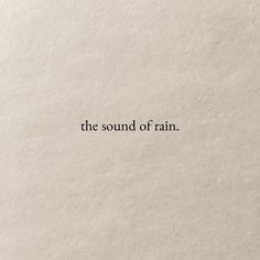 the word'the sound of rain'written in black ink on a white paper