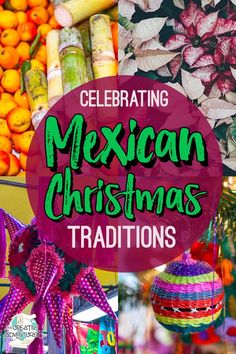 mexican christmas decorations with the words celebrating mexican christmas traditions