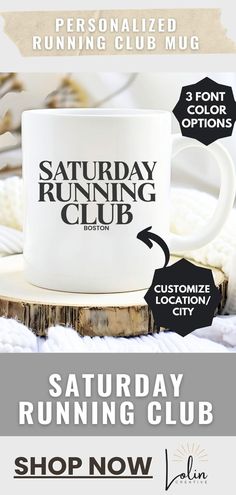 a coffee mug with the words saturday running club on it