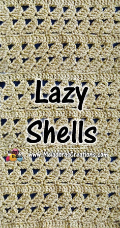 a crocheted blanket with the words lazy shells written in black and white on it