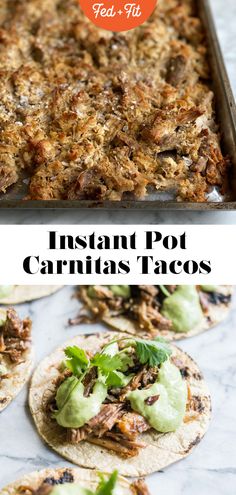 the ingredients for instant pot carnitas tacos are shown in this collage