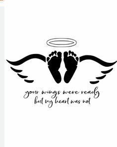 a pair of feet with angel wings and the words you wings were real but my heart was