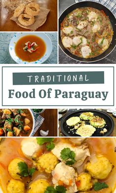 the traditional food of paraguay is shown in this collage with different pictures