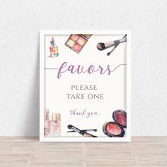 a sign that says favors please take one thank you with makeup and cosmetics items on it