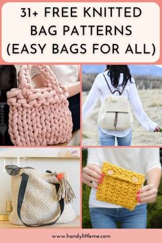 knitted bags with text overlay that says 31 free knitting bag patterns easy bags for all