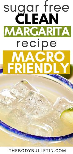 a close up of a plate of food with text overlay reading sugar free clean margarita recipe macro friendly