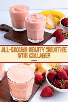 two glasses filled with smoothie next to bananas and strawberries on a cutting board that says, all - around beauty smoothie with collagen