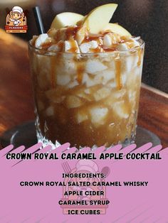 an advertisement for the crown royal caramel apple cocktail, with information about ingredients and how to make it