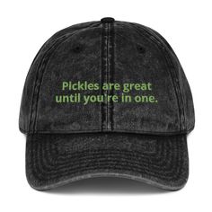 Love pickles? Looking for a gift for a pickle enthusiast? Our Pickles are great until you're in one hat is comfortable, has an adjustable closure and it's made just for you. It's an embroidered cotton dad hat with a funny food saying for pickle lovers. Make a statement and celebrate pickles in this funny dad hat. Looking for something personalized? Shoot us an email! * 100% cotton twill * 6-panel unstructured cap * 6 sewn eyelets * Black sweatband * Metal snap buckle with an antique brass finish Funny Adjustable Dad Hat With Curved Bill, Novelty Hats With Adjustable Curved Bill, Novelty Adjustable Flat Bill Hat, Silly Hats, Funny Hats, Happy Design, Funny Food, Dad Humor, Dad Hat