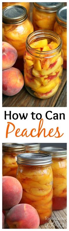 jars filled with peaches and the words how to can peaches in them on top