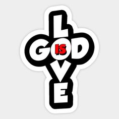 the word god is love written in black and white with a red cross on it