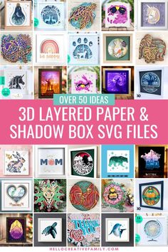 the 3d layered paper and shadow box svg files are great for creating art projects