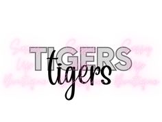 the word tigers in black and white on a pink background