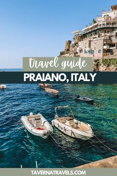 boats in the water with text overlay that reads travel guide pranao, italy