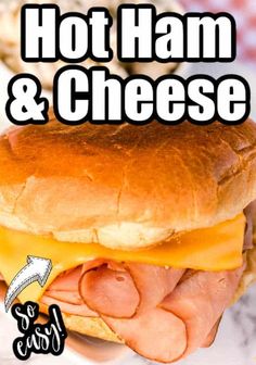 a hot ham and cheese sandwich is shown with the words, hot ham & cheese