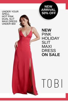 The NEW pink holiday slit maxi dress on sale now. Introducing the formal Under Your Spell Hot PInk Dual Slit Maxi Dress under $50. Get 50% off this hot new arrival exclusively from TOBI. Grab it now before it sells out! #shoptobi #maxidress #holidaydress Pink Dresses For Women, Under Your Spell, Pink Holiday, Hot Pink Dresses, Pink Dresses