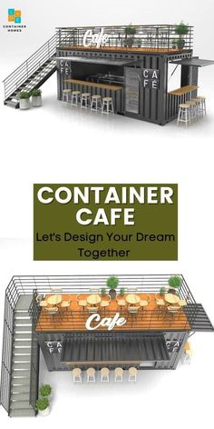 the container cafe is designed to look like it could be built in an open air space