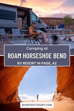 a man sitting in a chair next to an rv with the words camping at roam horse shoe bend rv resort in page, az