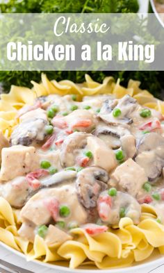 chicken and mushroom casserole in a white bowl with text overlay that reads classic chicken la king