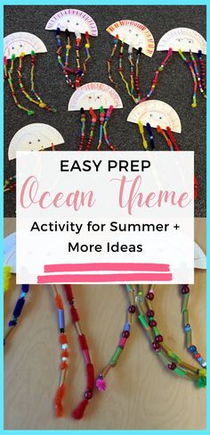 an ocean theme with jellyfishs, beads and paper plates on the table text reads easy prep ocean theme activity for summer + more ideas