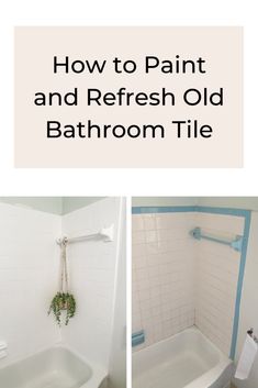 how to paint and refresh old bathroom tile