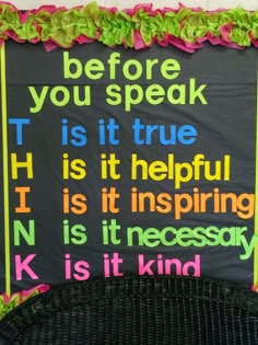 a sign that says before you speak it is it true h is it helpful i is it inspired n is it necessary k is it kind